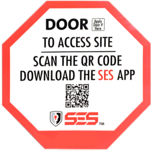 A white octagon with a bright red border and black text with the words "DOOR Apply Door # Here, TO ACCESS SITE, SCAN THE QR CODE, DOWNLOAD THE SES APP" followed by a QR code and the SES logo.